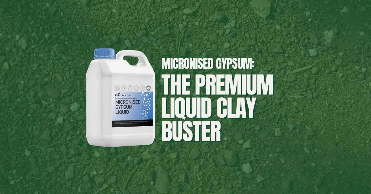 Micronised Gypsum – The Premium Liquid Clay Buster